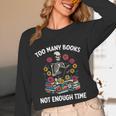Too Many Books Not Enough Time Skeleton Flowers Reader Unisex Long Sleeve T-Shirt