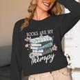 Books Are My Therapy Summer Reading Book Lovers Unisex Long Sleeve T-Shirt Books Are My Therapy Summer Reading Book Lovers Unisex Long Sleeve T-Shirt