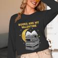 Books Are My Valentine Cute Book Lover Valentine's Day Unisex Long Sleeve T-Shirt