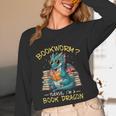 Bookworm I'm A Book Dragon Reading Books Bookish Book Lover Unisex Long Sleeve T-Shirt Bookworm I'm A Book Dragon Reading Books Bookish Book Lover Unisex Long Sleeve T-Shirt
