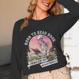 Born To Read Book Forced To Read Emails Skeleton Unisex Long Sleeve T-Shirt