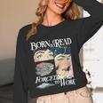 Born To Read Forced To Work Bookish Book Addict Book Lover Unisex Long Sleeve T-Shirt