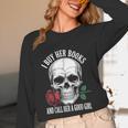 I Buy Her Books And Call Her A Good Girl Book Lover Unisex Long Sleeve T-Shirt I Buy Her Books And Call Her A Good Girl Book Lover Unisex Long Sleeve T-Shirt
