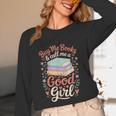Buy Me Books And Call Me A Good Girl Unisex Long Sleeve T-Shirt Buy Me Books And Call Me A Good Girl Unisex Long Sleeve T-Shirt