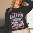 Closing This Chapter Retired Librarian 2025 Book Retirement Unisex Long Sleeve T-Shirt Closing This Chapter Retired Librarian 2025 Book Retirement Unisex Long Sleeve T-Shirt