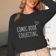 Comic Book Collecting Collector Unisex Long Sleeve T-Shirt