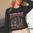 Dragon In A World Full Of Bookworms Be A Book Dragon Unisex Long Sleeve T-Shirt Dragon In A World Full Of Bookworms Be A Book Dragon Unisex Long Sleeve T-Shirt