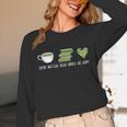 Drink Matcha Read Books Be Happy Book Lover Matcha Tea Lover Unisex Long Sleeve T-Shirt