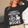 Easily Distracted By Cats And Books Cute Cat And Book Lovers Unisex Long Sleeve T-Shirt Easily Distracted By Cats And Books Cute Cat And Book Lovers Unisex Long Sleeve T-Shirt