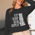 Eat Sleep Read Repeat Reading Book Librarian Men Women Kids Unisex Long Sleeve T-Shirt