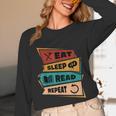 Eat Sleep Read Repeat Reading Books Reader Bookworm Unisex Long Sleeve T-Shirt Eat Sleep Read Repeat Reading Books Reader Bookworm Unisex Long Sleeve T-Shirt