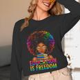 Education Is Freedom Teacher Books History Month Unisex Long Sleeve T-Shirt Education Is Freedom Teacher Books History Month Unisex Long Sleeve T-Shirt