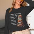 Erasmus When I Have Money I Buy Books Unisex Long Sleeve T-Shirt Erasmus When I Have Money I Buy Books Unisex Long Sleeve T-Shirt