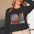 Freadom Anti Ban Books Freedom To Read Book Lover Reading Unisex Long Sleeve T-Shirt Freadom Anti Ban Books Freedom To Read Book Lover Reading Unisex Long Sleeve T-Shirt