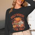 Fully Booked For Fall Books Pumpkin Autumn Thanksgiving Unisex Long Sleeve T-Shirt