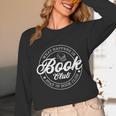 What Happens In Book Club Stays In Book Club Book Lover Unisex Long Sleeve T-Shirt What Happens In Book Club Stays In Book Club Book Lover Unisex Long Sleeve T-Shirt