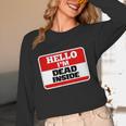 Hello I'm Dead Inside Name Tag Sarcastic Introvert Unisex Long Sleeve T-Shirt Hello I'm Dead Inside Name Tag Sarcastic Introvert Unisex Long Sleeve T-Shirt