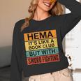 Hema Definition Like A Book Club With Swords Unisex Long Sleeve T-Shirt