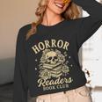 Horror Reading Spooky Vibes Bookish Horror Readers Book Club Unisex Long Sleeve T-Shirt Horror Reading Spooky Vibes Bookish Horror Readers Book Club Unisex Long Sleeve T-Shirt