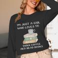 I'm Just a Girl Who Loves To Drink Coffee And Read Books Unisex Long Sleeve T-Shirt I'm Just a Girl Who Loves To Drink Coffee And Read Books Unisex Long Sleeve T-Shirt
