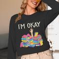 I'm Okay Book Reader Book Nerd Book Reading Lover Unisex Long Sleeve T-Shirt I'm Okay Book Reader Book Nerd Book Reading Lover Unisex Long Sleeve T-Shirt