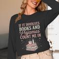 If It Involves Books & Pajamas Count Me In Cute Pajama Night Unisex Long Sleeve T-Shirt