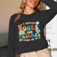 If It Involves Books And Pajamas Count Me In Reading Unisex Long Sleeve T-Shirt If It Involves Books And Pajamas Count Me In Reading Unisex Long Sleeve T-Shirt