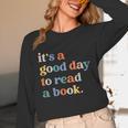 It's A Good Day To Read A Book Books Library Reading Unisex Long Sleeve T-Shirt It's A Good Day To Read A Book Books Library Reading Unisex Long Sleeve T-Shirt