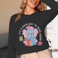 Its A Good Day To Read A Book Cute Elephant And Pig Edition Unisex Long Sleeve T-Shirt