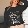 It's A Good Day To Read a Book Elementary Teacher Graphic Unisex Long Sleeve T-Shirt