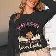 Just a Girl Who Loves Books African American Book Nerd Lover Unisex Long Sleeve T-Shirt