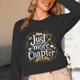 Just One More Chapter Bookish Book Reading Lover Heart Unisex Long Sleeve T-Shirt