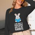 I Just Want To Read Books And Pet My Rabbit Unisex Long Sleeve T-Shirt I Just Want To Read Books And Pet My Rabbit Unisex Long Sleeve T-Shirt