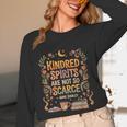 Kindred Spirits Are Not So Scarce Bookish Quote Unisex Long Sleeve T-Shirt