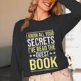 I Know All Your Secrets i Have Read Guest Book Hotel Manager Unisex Long Sleeve T-Shirt
