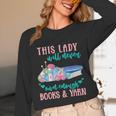 THIS LADY Will Never Own Enough BOOKS & YARN Unisex Long Sleeve T-Shirt