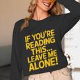 Leave Me Alone – Sarcastic Saying For Introverts Unisex Long Sleeve T-Shirt Leave Me Alone – Sarcastic Saying For Introverts Unisex Long Sleeve T-Shirt