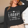 Library Mode All Day Every Day Book Lover Unisex Long Sleeve T-Shirt