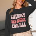 Literacy And Justice For All Book Lover Unisex Long Sleeve T-Shirt
