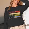 Literacy And Justice For All Reading Book Club Librarian Unisex Long Sleeve T-Shirt Literacy And Justice For All Reading Book Club Librarian Unisex Long Sleeve T-Shirt