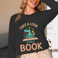 Take a Look It's In a Book Reading Teacher Book Lover Unisex Long Sleeve T-Shirt