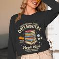 Mystery Book Reader Member Of The Cozy Mystery Book Club Unisex Long Sleeve T-Shirt Mystery Book Reader Member Of The Cozy Mystery Book Club Unisex Long Sleeve T-Shirt