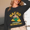 Nacho Average Accountant Accounting Book Keeper Joke Unisex Long Sleeve T-Shirt