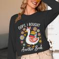 Oops I Bought Another Book Goose Reader Unisex Long Sleeve T-Shirt Oops I Bought Another Book Goose Reader Unisex Long Sleeve T-Shirt