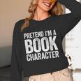 Pretend I'm A Book Character Shirt Adult Kids Costume Unisex Long Sleeve T-Shirt