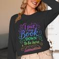 I Put My Book Down To Be Here Whimsical Graphic For Readers Unisex Long Sleeve T-Shirt I Put My Book Down To Be Here Whimsical Graphic For Readers Unisex Long Sleeve T-Shirt