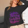 Quietly Thriving In Fictional Realms Book Lovers Unisex Long Sleeve T-Shirt