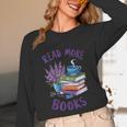 Read More Books Floral Book Reader Art Reading Lover Quote Unisex Long Sleeve T-Shirt Read More Books Floral Book Reader Art Reading Lover Quote Unisex Long Sleeve T-Shirt