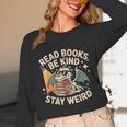 Read Books Be Kind Stay Weird Book Dragon Skeleton Reading Unisex Long Sleeve T-Shirt