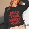 Read Your Heart Out Book Lover Reading Teachers Kids Unisex Long Sleeve T-Shirt Read Your Heart Out Book Lover Reading Teachers Kids Unisex Long Sleeve T-Shirt